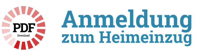 Anmeldung zum Heimeinzug